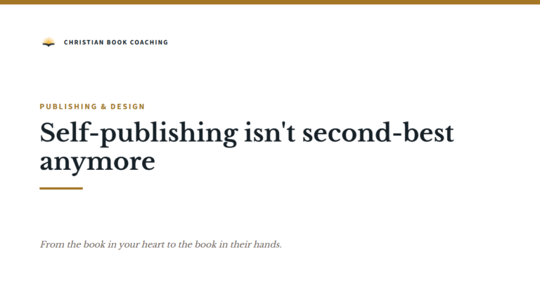 Self-publishing isn't second-best anymore — Christian Book Coaching with Dr. Dan Lancaster